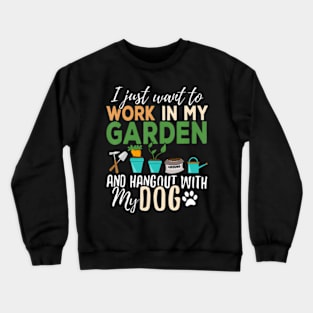 Gardening Dog Lover Gardener Garden Pet Plants Crewneck Sweatshirt